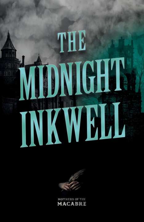 Various: The Midnight Inkwell;Sinister Short Stories by Classic Women Writers, Buch