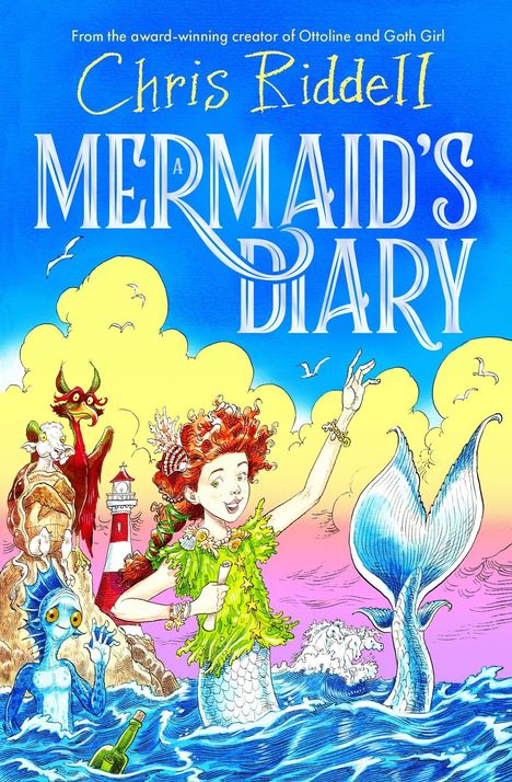 Text: "Chris Riddell, Mermaid's Diary." Illustration: Eine fröhliche Meerjungfrau mit rotem Haar, umgeben von fantasievollen Wesen.
