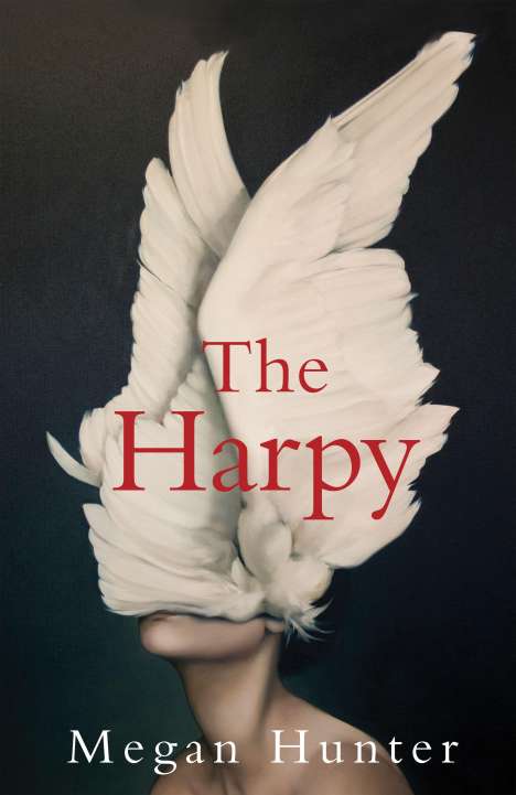 Megan Hunter: The Harpy, Buch