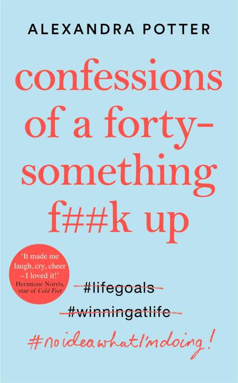 Alexandra Potter: Confessions of a Forty-Something F**k Up, Buch