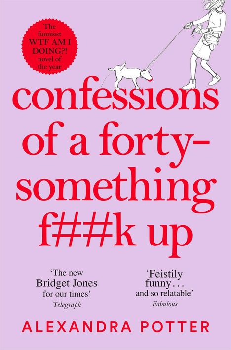 Alexandra Potter: Confessions of a Forty-Something F**k Up, Buch