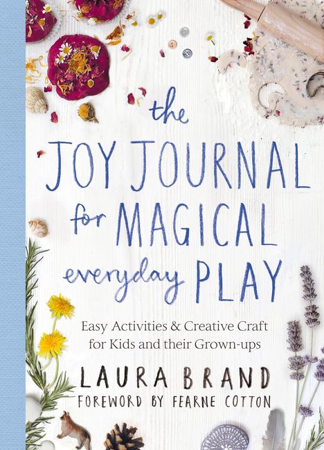 Laura Brand: The Joy Journal for Magical Everyday Play, Buch