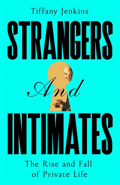 Tiffany Jenkins: Strangers and Intimates, Buch