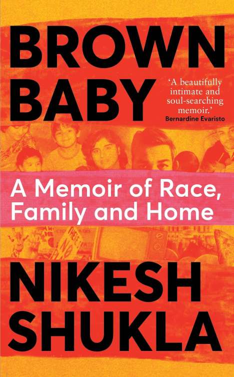 Nikesh Shukla: Shukla, N: Brown Baby, Buch