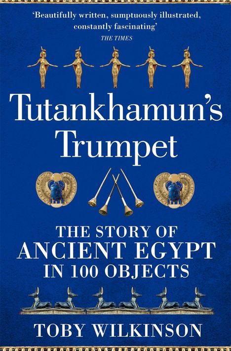 Toby Wilkinson: Tutankhamun's Trumpet, Buch