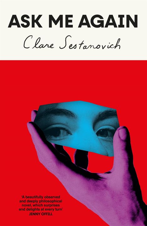 Clare Sestanovich: Ask Me Again, Buch