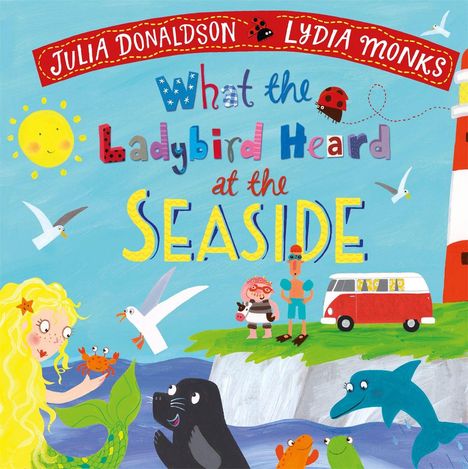 Julia Donaldson: What the Ladybird Heard at the Seaside, Buch