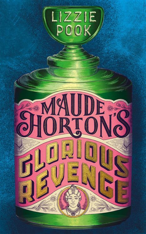 Lizzie Pook: Maude Horton's Glorious Revenge, Buch