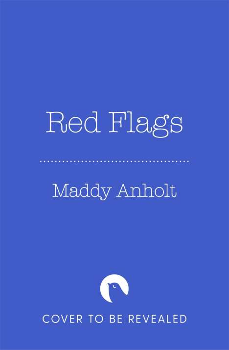Maddy Anholt: Red Flags, Buch