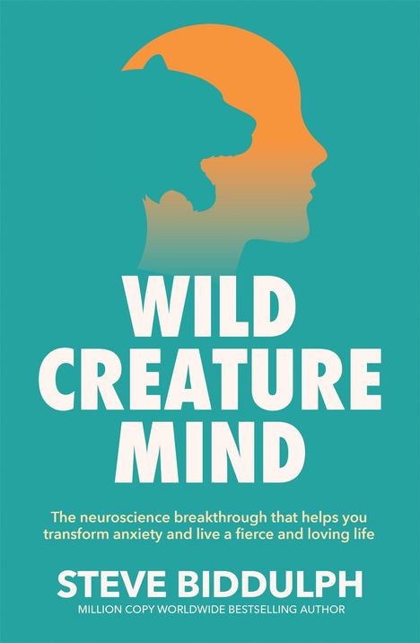 Steve Biddulph: Wild Creature Mind, Buch
