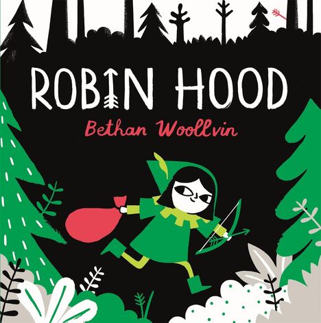 Bethan Woollvin: Robin Hood, Buch