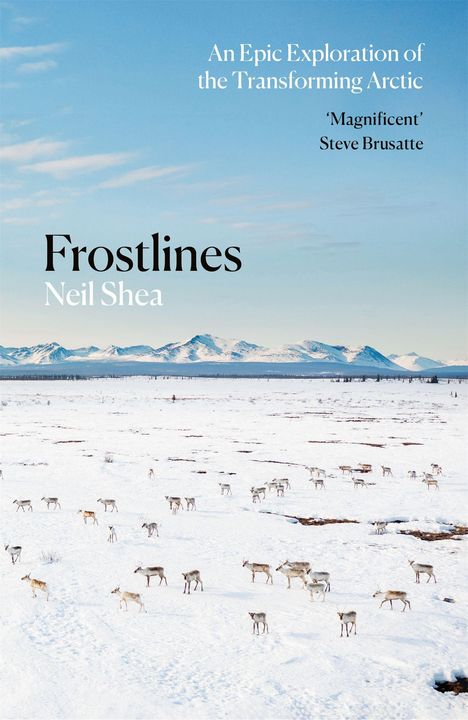 Buchtitel "Frostlines" von Neil Shea vor arktischer Schneelandschaft mit Rentieren und Bergen im Hintergrund.