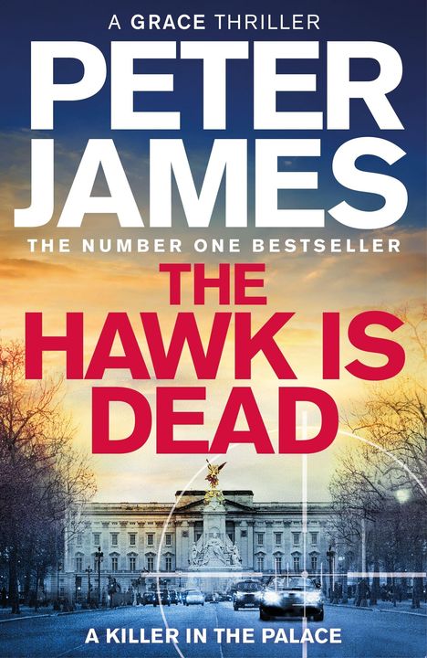 Text im Bild: "A GRACE THRILLER", "PETER JAMES", "THE HAWK IS DEAD", "A KILLER IN THE PALACE". 

Unten ist ein Palast.