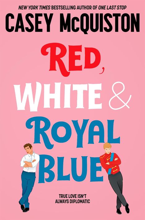Casey McQuiston: Red, White &amp; Royal Blue, Buch