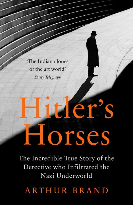 Arthur Brand: Hitler's Horses, Buch
