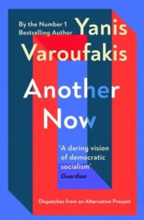 Yanis Varoufakis: Another Now, Buch