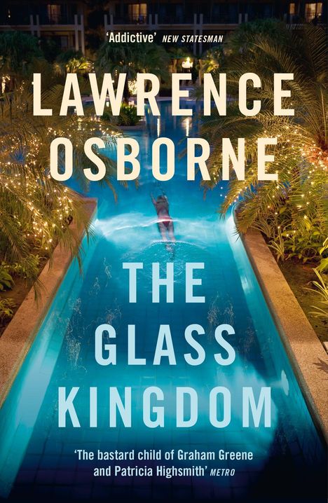 Lawrence Osborne: The Glass Kingdom, Buch