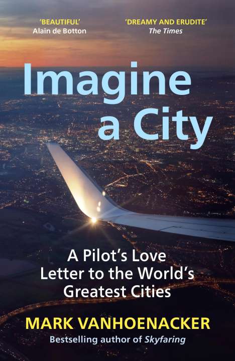 Mark Vanhoenacker: Imagine a City, Buch