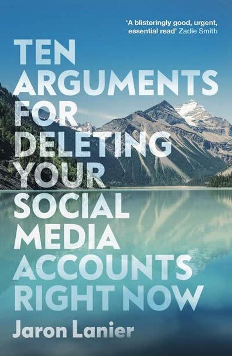 Jaron Lanier: Ten Arguments For Deleting Your Social Media Accounts Right Now, Buch