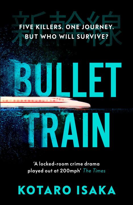 „FIVE KILLERS. ONE JOURNEY. BUT WHO WILL SURVIVE?“ Ein Zug fährt schnell, darunter der Titel „BULLET TRAIN“.
