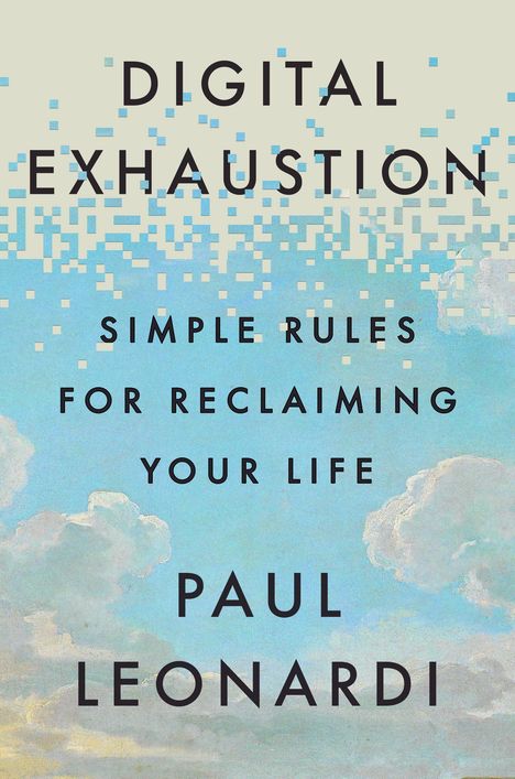 Paul Leonardi: Digital Exhaustion, Buch
