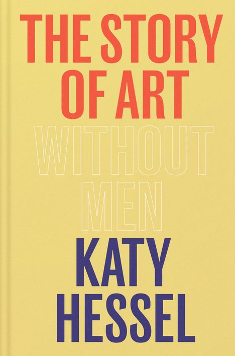 Katy Hessel: The Story of Art without Men, Buch