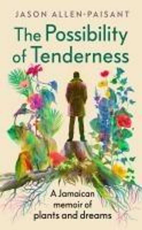 Jason Allen-Paisant: The Possibility of Tenderness, Buch