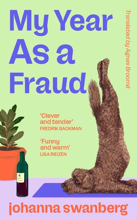 "My Year As a Fraud", Übersetzung von Agnes Broome, Zitate, Hund macht Yoga neben Pflanze und Weinflasche.