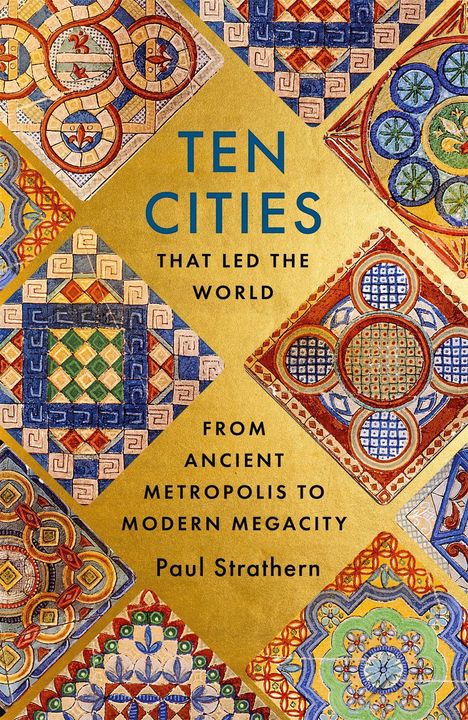 Paul Strathern: Ten Cities that Led the World, Buch