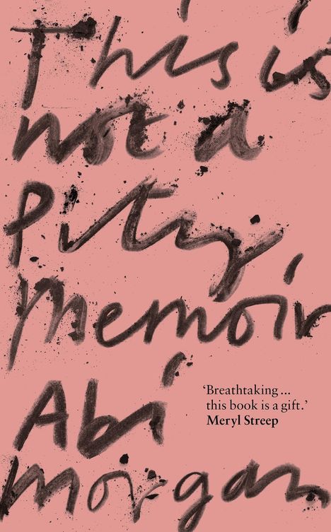 Abi Morgan: This is Not a Pity Memoir, Buch