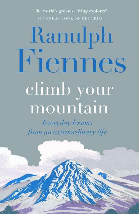 Ranulph Fiennes: Climb Your Mountain, Buch