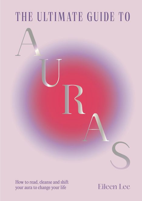 Eileen Lee: The Ultimate Guide to Auras, Buch