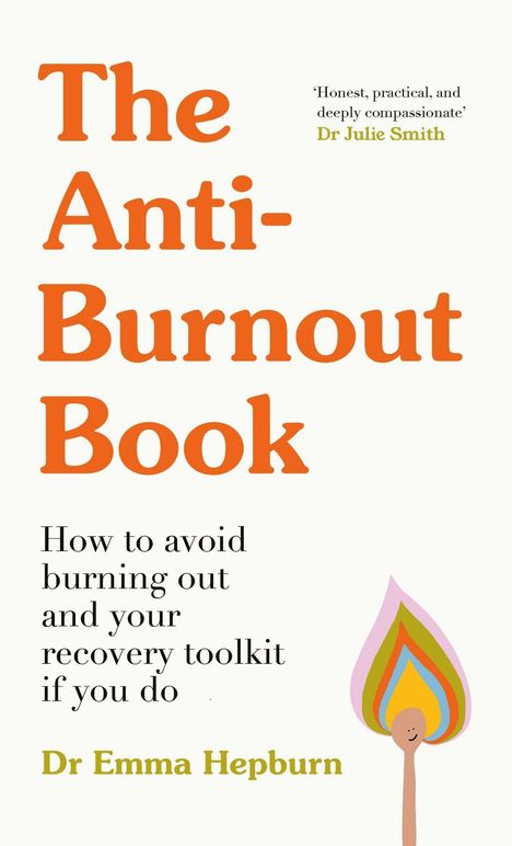 Text: „The Anti-Burnout Book. How to avoid burning out and your recovery toolkit if you do.“ Illustration: Bunte Flamme mit Gesicht.