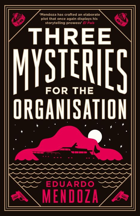 FINAL COVER TO BE REVEALED. Three Mysteries for the Organisation. Eduardo Mendoza. Segelboot-Logo von MacLehose.