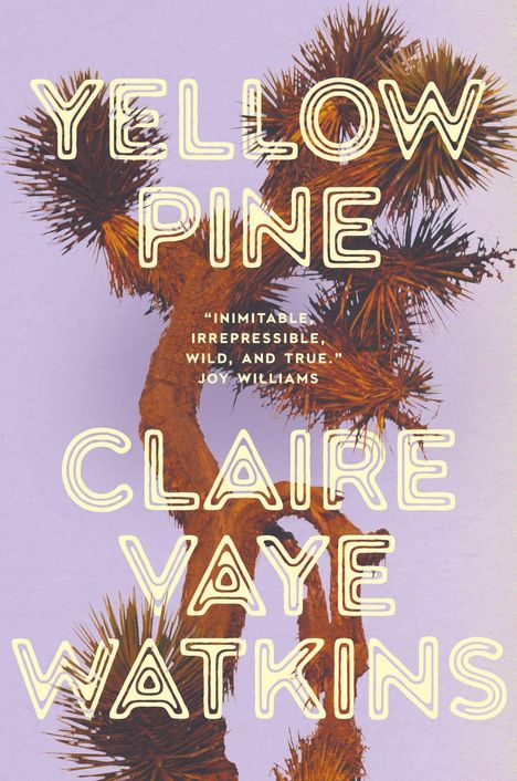 Der Text "YELLOW PINE" und "CLAIRE VAYE WATKINS" ist über einem Baum auf hellviolettem Hintergrund.