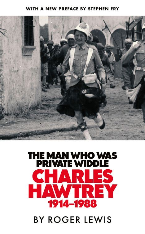 "The Man Who Was Private Widdle, Charles Hawtrey 1914–1988, Roger Lewis." Schwarzweiß-Foto von Soldaten in Uniform.