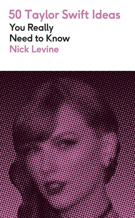 "50 Taylor Swift Ideas You Really Need to Know Nick Levine" steht oben; darunter ein gepunktetes Porträt in Lila.