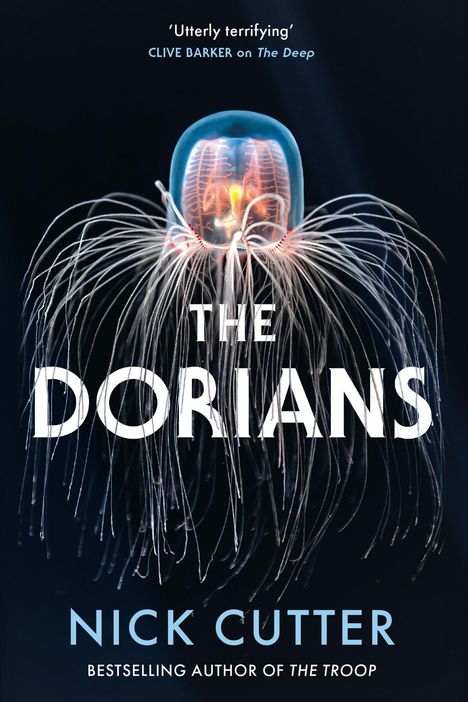 „Utterly terrifying“ CLIVE BARKER, THE DORIANS, NICK CUTTER. Illustration: Quallen vor dunklem Hintergrund.