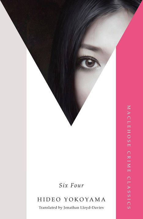 Titel: Six Four, Autor: Hideo Yokoyama, Übersetzer: Jonathan Lloyd-Davies. Ein halbes Gesicht im Bild, kontrastreiche Gestaltung.