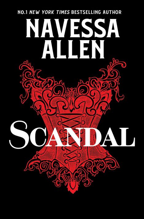 "SCANDAL" in Weiß. Rotes, verziertes Korsett auf schwarzem Hintergrund. Autor: Navessa Allen.