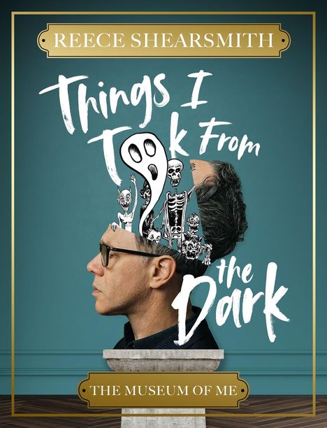 "Reece Shearsmith. Things I Took From the Dark. The Museum of Me." Profilansicht mit Illustrationen, Büste auf Sockel.