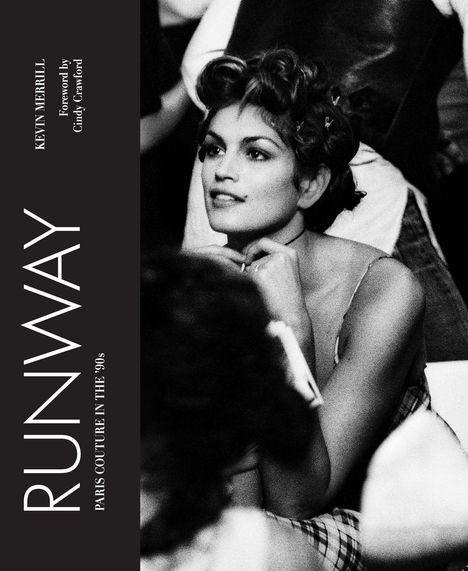 RUNWAY, Paris Couture in the '90s, Kevin Merrill. Vorwort von Cindy Crawford. Schwarz-weiß Foto einer Frau im Retro-Stil.