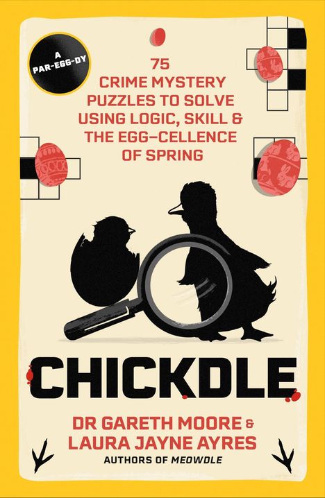 Text: "75 Crime Mystery Puzzles to Solve Using Logic, Skill & the Egg-Cellence of Spring. CHICKDLE."  
Bild zeigt Küken und Lupe.