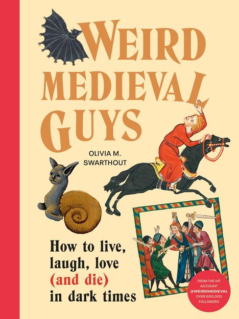 Olivia Swarthout: Weird Medieval Guys, Buch