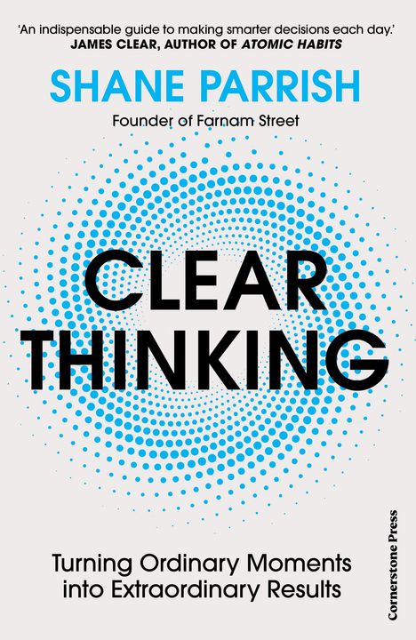 Shane Parrish: Clear Thinking, Buch