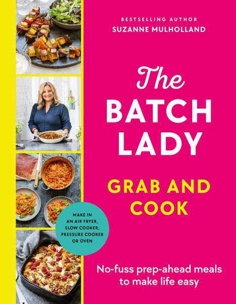 Suzanne Mulholland: The Batch Lady Grab and Cook, Buch