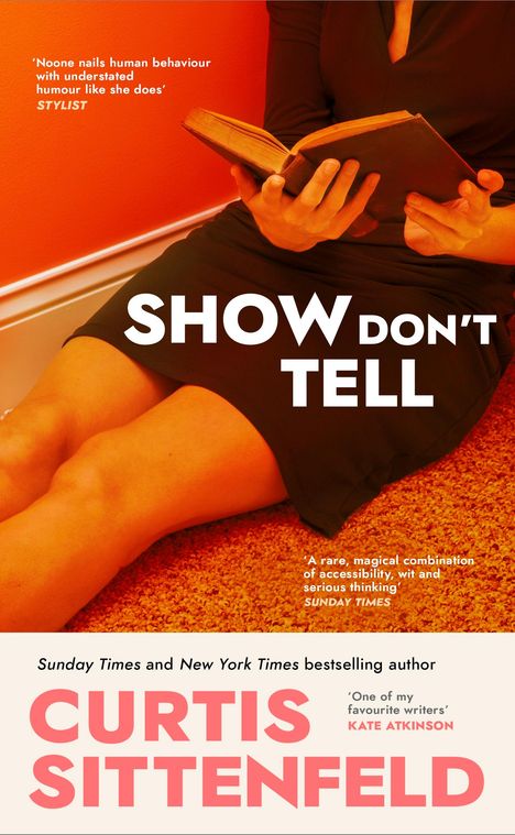 Curtis Sittenfeld: Show Don't Tell, Buch