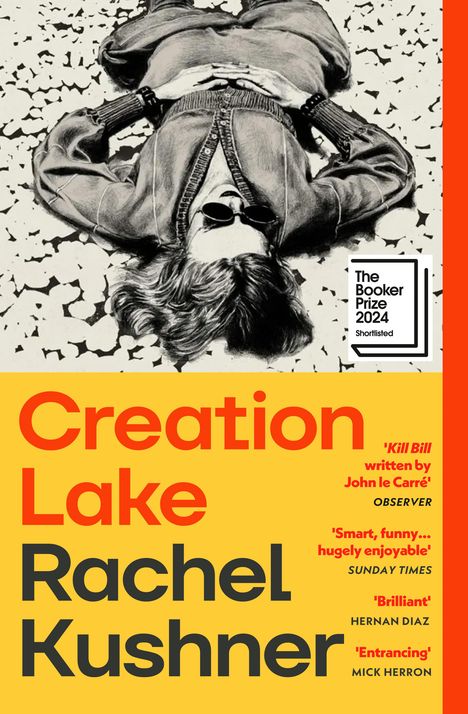 Rachel Kushner: Creation Lake, Buch