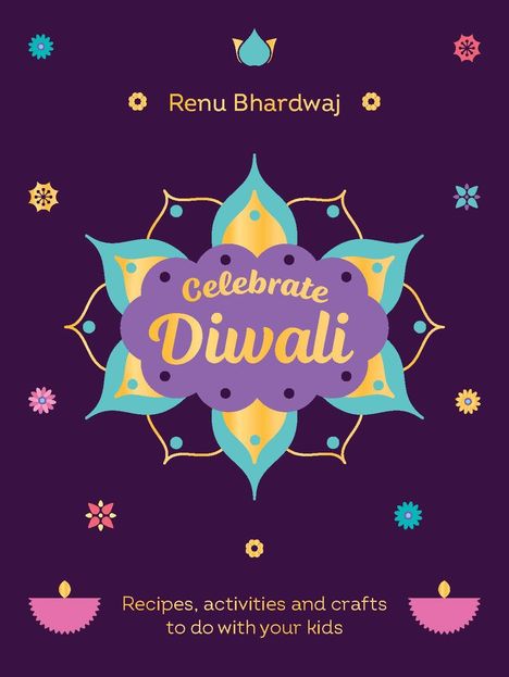 Renu Bhardwaj: Celebrate Diwali, Buch