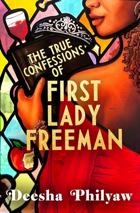 "The True Confessions of First Lady Freeman" in großen Buchstaben. Frau mit rotem Kleid, Trinkglas, Apfel im Hintergrund.